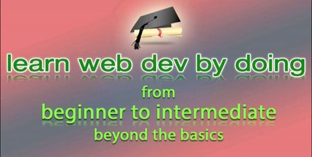 Complete Web Development - Learn by doing: HTML5, CSS3 Beginner to Intermediate Complete Web Development - Learn by doing: HTML5, CSS3 Beginner to Intermediate