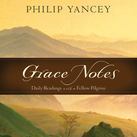Grace Notes: Daily Readings with Philip Yancey (Audiobook) Grace Notes: Daily Readings with Philip Yancey (Audiobook)