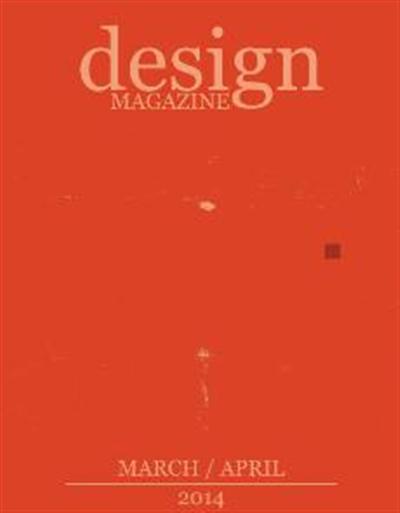 Design Magazine Issue 16 - March/April 2014 (True PDF) Design Magazine Issue 16 - March/April 2014 (True PDF)