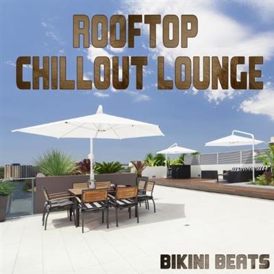 Bikini Beats - Rooftop Chillout Lounge (2014)