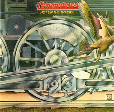 Commodores - Hot on the Tracks (1976) [Reissue 2003]