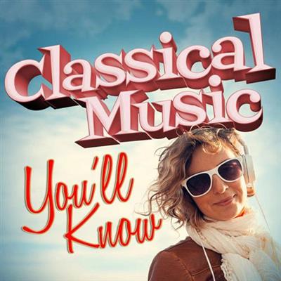 Wolfgang Amadeus Mozart - Classical Music You'll Know (2014)