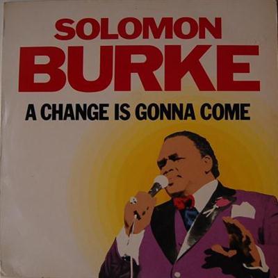 Solomon Burke - A Change Is Gonna Come (1987) Solomon Burke - A Change Is Gonna Come (1987)