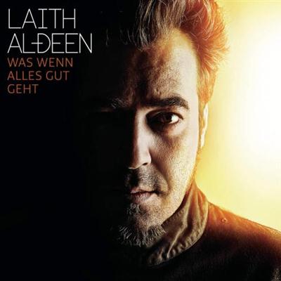 Laith Al-Deen - Was Wenn Alles Gut Geht (2014)