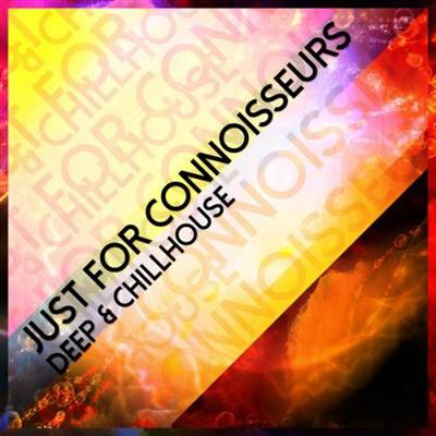 VA - Just for Connoisseurs - Deep & Chillhouse (2014)