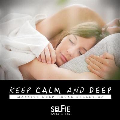 VA - Keep Calm and Deep Massive Deep House Selection (2014)