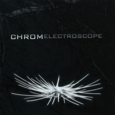 Chrom - Electroscope (2010) MP3 + Lossless