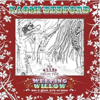 Naomi Bedford - Tales From The Weeping Willow (2011) Naomi Bedford - Tales From The Weeping Willow (2011)