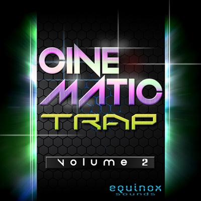 Equinox Sounds Cinematic Trap Vol.2 [WAV/MiDi]