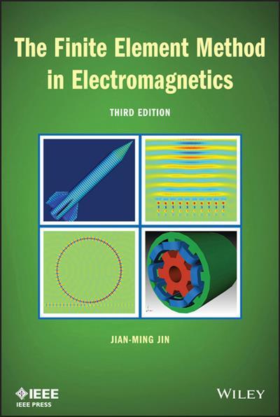 The Finite Element Method in Electromagnetics The Finite Element Method in Electromagnetics