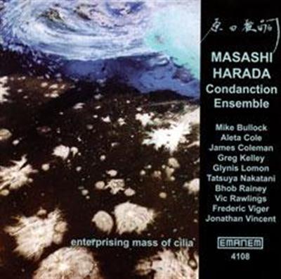 Masashi Harada Condanction Ensemble - Enterprising Mass Of Cilia (2004)