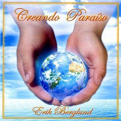 Erik Berglund - Creando Paraso (2013)
