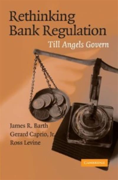 Rethinking Bank Regulation: Till Angels Govern