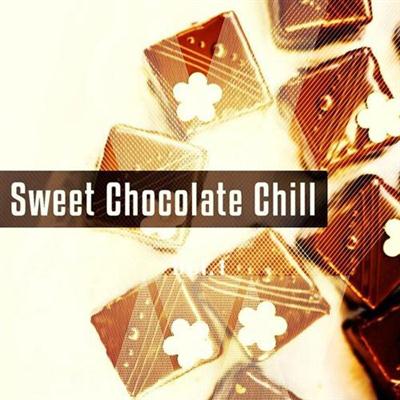 VA - Sweet Chocolate Chill, Vol. 1 (Relaxing Chill out Tunes for Sweet Moments) (2014)