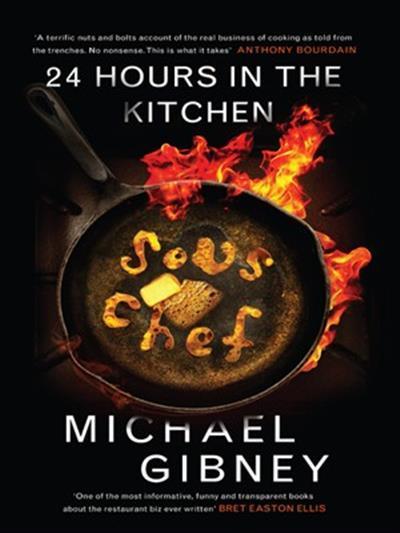 Sous Chef: 24 Hours in the Kitchen