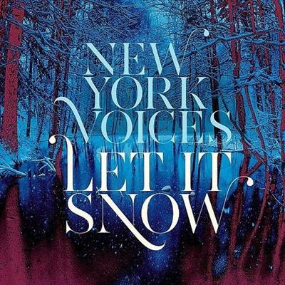 New York Voices - Let It Snow (2014) New York Voices - Let It Snow (2014)