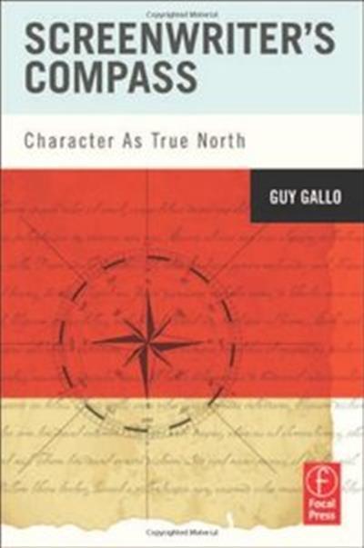 Screenwriter's Compass: Character As True North
