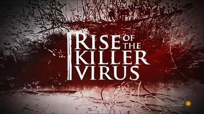 Smithsonian Channel - Rise of the Killer Virus (2014) HDTV 720p AAC x264 - MVGroup