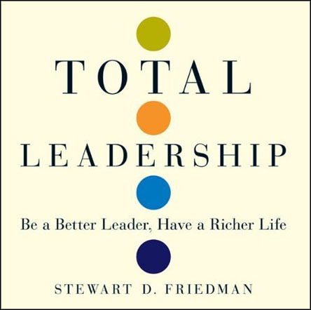 Total Leadership: Be a Better Leader, Have a Richer Life (Audiobook) Total Leadership: Be a Better Leader, Have a Richer Life (Audiobook)