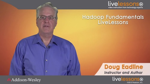 Hadoop Fundamentals Livelessons 2nd Edition Hadoop Fundamentals Livelessons 2nd Edition