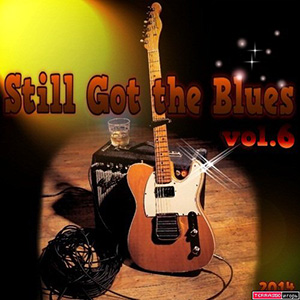 VA Still Got the Blues Collection Vol 6 [2014]