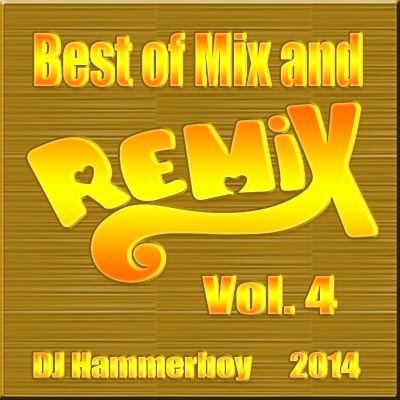 Best of Mix and Remix - Vol. 4 Best of Mix and Remix - Vol. 4