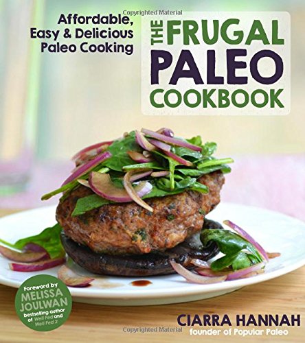 The Frugal Paleo Cookbook: Affordable, Easy & Delicious Paleo Cooking (EPUB)