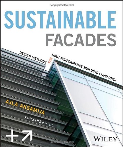 Sustainable Facades: Design Methods for High-Performance Building Envelopes (EPUB) Sustainable Facades: Design Methods for High-Performance Building Envelopes (EPUB)