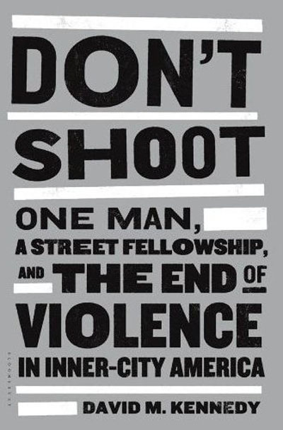 Don't Shoot: One Man, a Street Fellowship, and the End of Violence in Inner-City America (Audiobook) Don't Shoot: One Man, a Street Fellowship, and the End of Violence in Inner-City America (Audiobook)