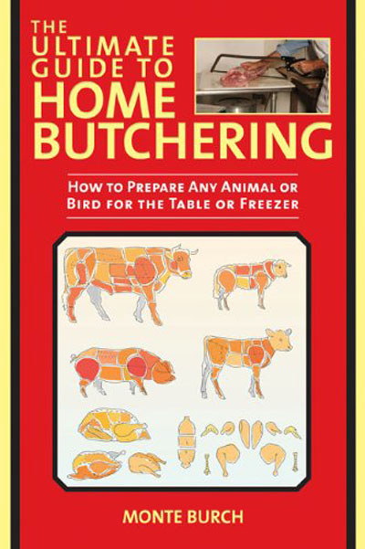 The Ultimate Guide to Home Butchering: How to Prepare Any Animal or Bird for the Table or Freezer (EPUB)