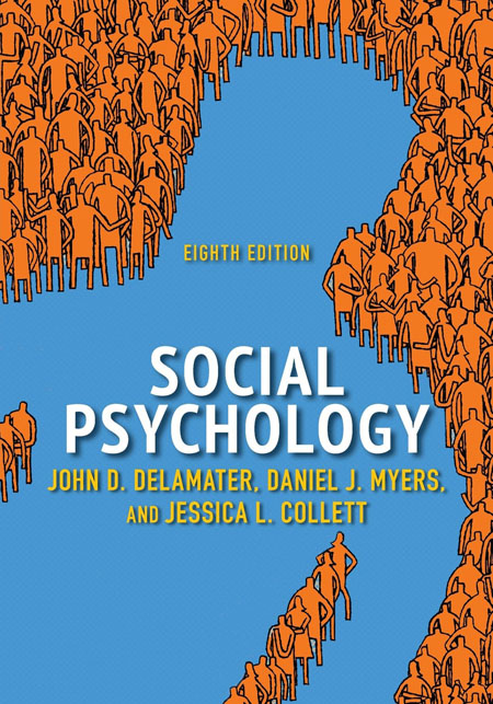Social Psychology by John DeLamater, 8th Edition