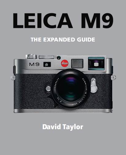 Leica M9 - The Expanded Guide