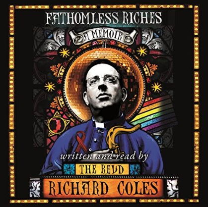 Fathomless Riches: Or How I Went from Pop to Pulpit (Audiobook)
