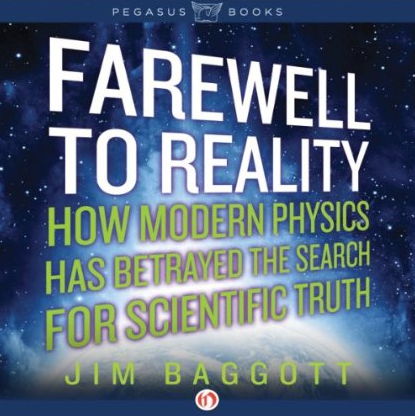 Farewell to Reality: How Modern Physics Has Betrayed the Search for Scientific Truth (Audiobook)