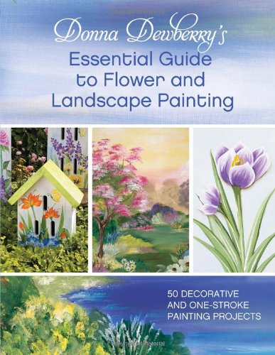 Donna Dewberry's Essential Guide to Flower and Landscape Painting (EPUB)
