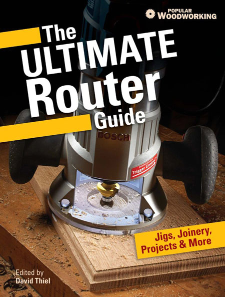 The Ultimate Router Guide: Jigs, Joinery, Projects and More... (EPUB)