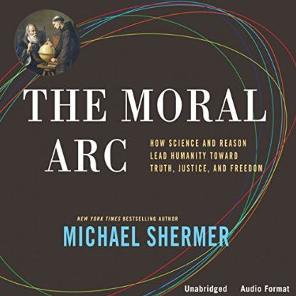 The Moral Arc: How Science and Reason Lead Humanity Toward Truth, Justice, and Freedom (Audiobook) The Moral Arc: How Science and Reason Lead Humanity Toward Truth, Justice, and Freedom (Audiobook)