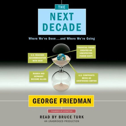 The Next Decade: Where We've Been . . . and Where We're Going (Audiobook) The Next Decade: Where We've Been . . . and Where We're Going (Audiobook)