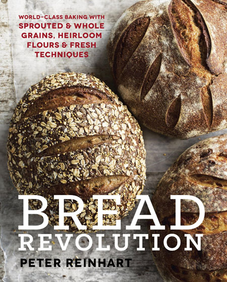 Bread Revolution: World-Class Baking with Sprouted and Whole Grains, Heirloom Flours, and Fresh Techniques (EPUB)